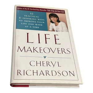 Life Makeovers Cheryl Richardson Hardcover Self Help 52 Practical Ways